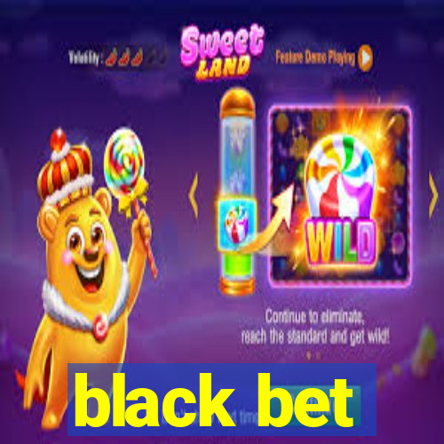 black bet